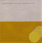 &raquo;Adventures In Sound + Nachtst�cke&laquo; cover