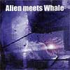 »Alien Meets Whale« cover